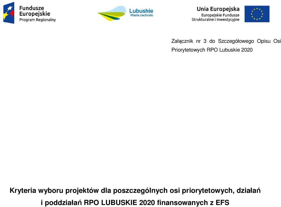 projektów dla poszczególnych osi priorytetowych,