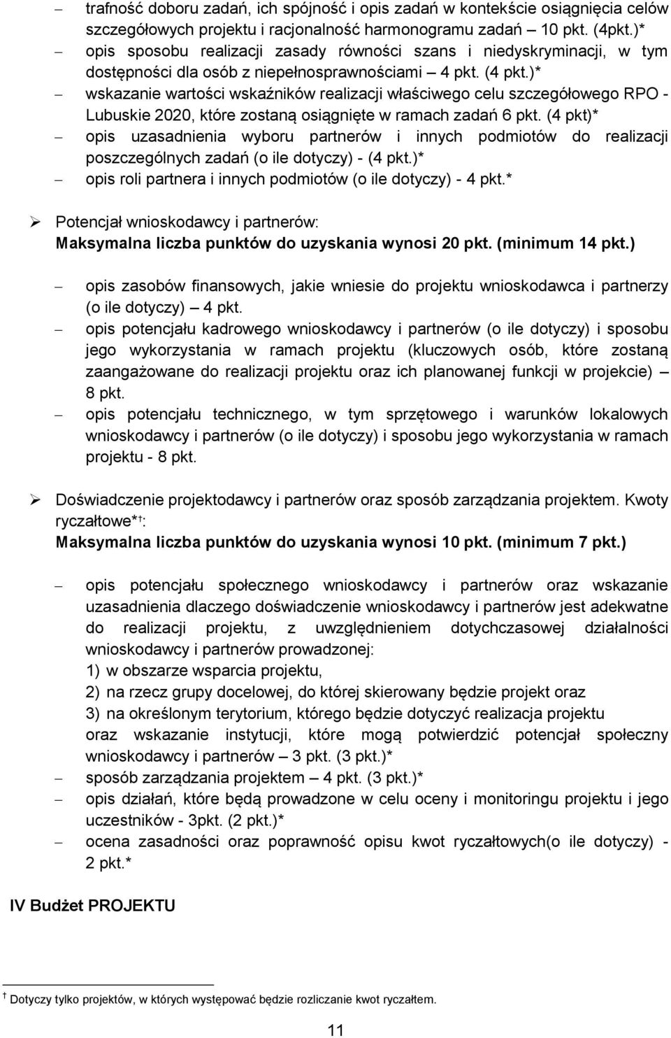 )* wskazanie wartości wskaźników realizacji właściwego celu szczegółowego RPO - Lubuskie 2020, które zostaną osiągnięte w ramach zadań 6 pkt.