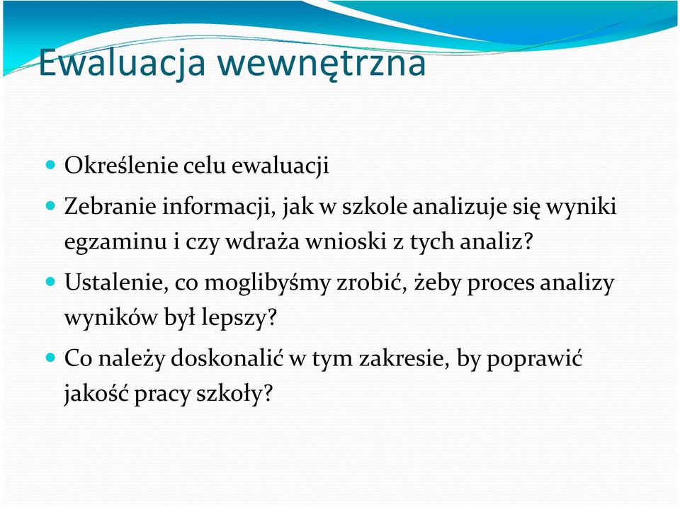 Ustalenie, co moglibyśmy zrobić, żeby proces analizy wyników był