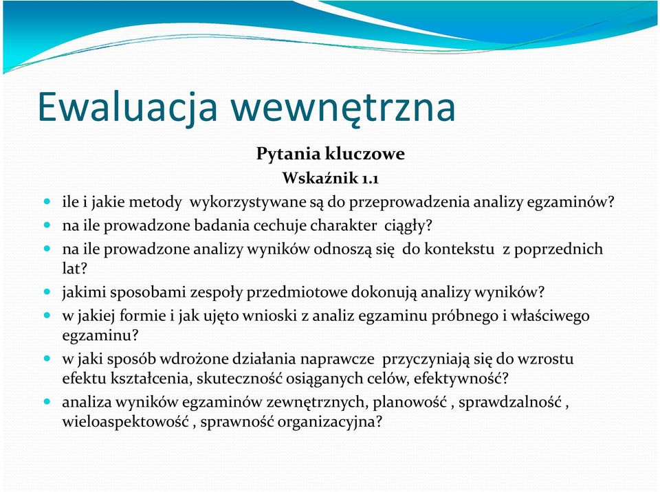 w jakiej formie i jak ujęto wnioski z analiz egzaminu próbnego i właściwego egzaminu?