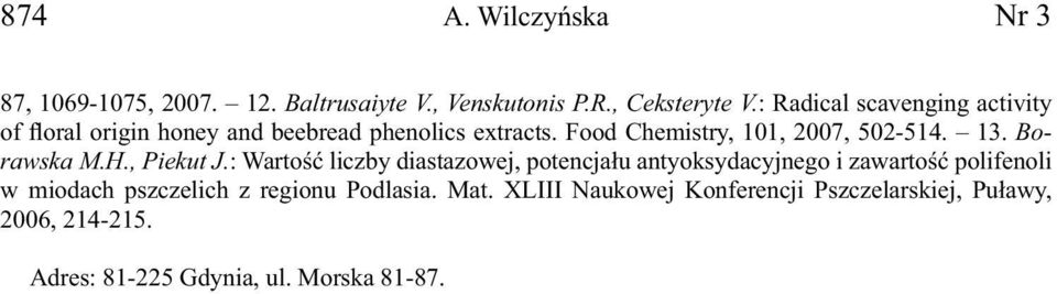 Food Chemistry, 101, 2007, 502-514. 13. Borawska M.H., Piekut J.