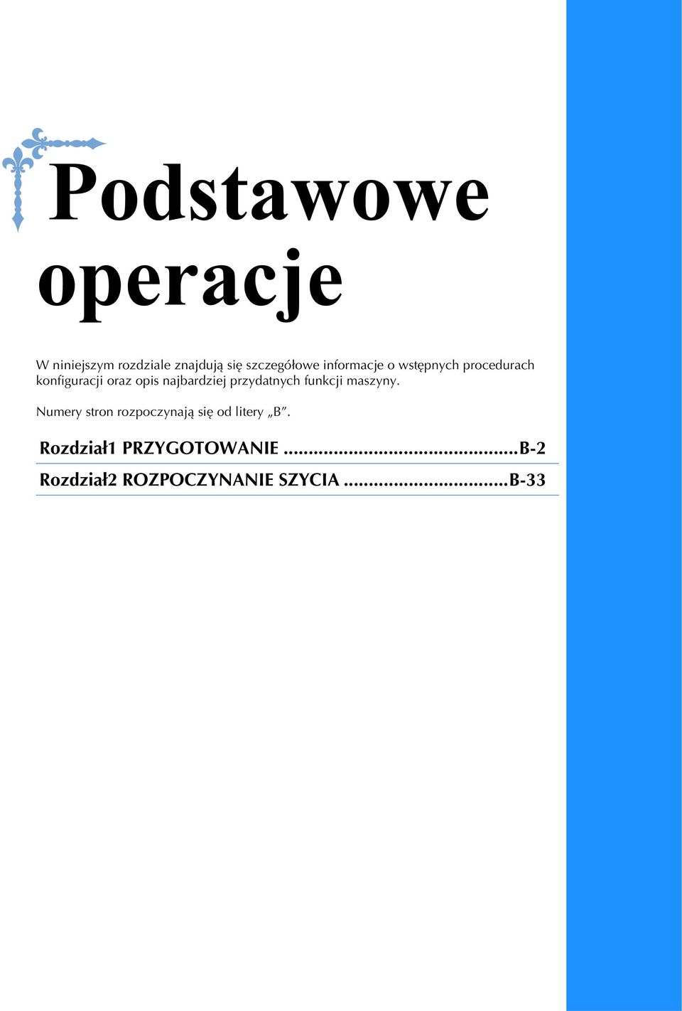najardziej przydatnych funkcji maszyny.