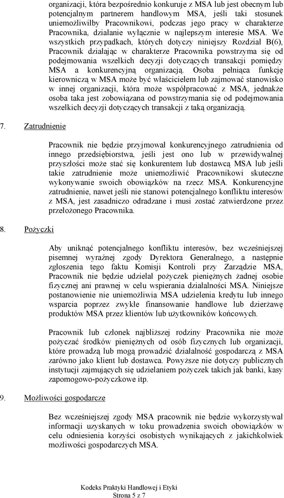 Pracownika, działanie wyłącznie w najlepszym interesie MSA.