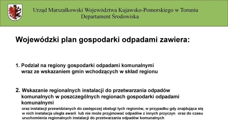 Wskazanie regionalnych instalacji do przetwarzania odpadów komunalnych w poszczególnych regionach gospodarki odpadami komunalnymi oraz instalacji