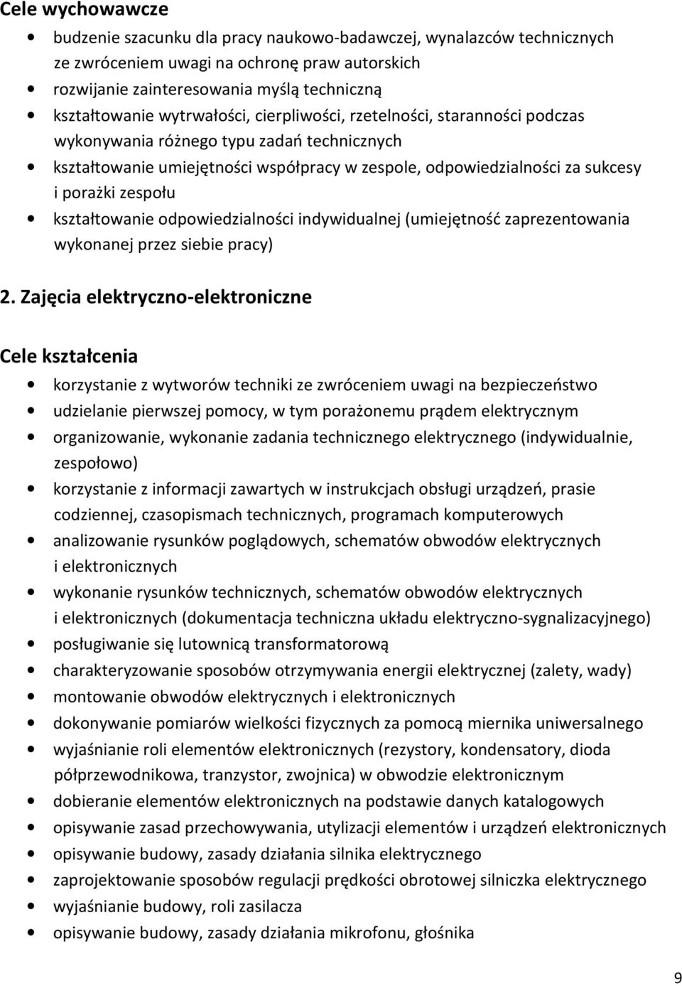 kształtowanie odpowiedzialności indywidualnej (umiejętność zaprezentowania wykonanej przez siebie pracy) 2.