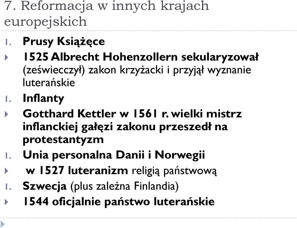 wyznanie luterańskie 1. Inflanty Gotthard Kettler w 1561 r.