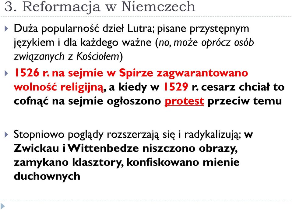 na sejmie w Spirze zagwarantowano wolność religijną, a kiedy w 1529 r.