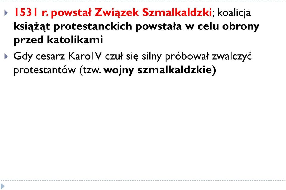 protestanckich powstała w celu obrony przed