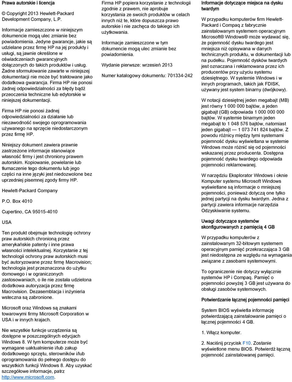 Żadne sformułowanie zawarte w niniejszej dokumentacji nie może być traktowane jako dodatkowa gwarancja.