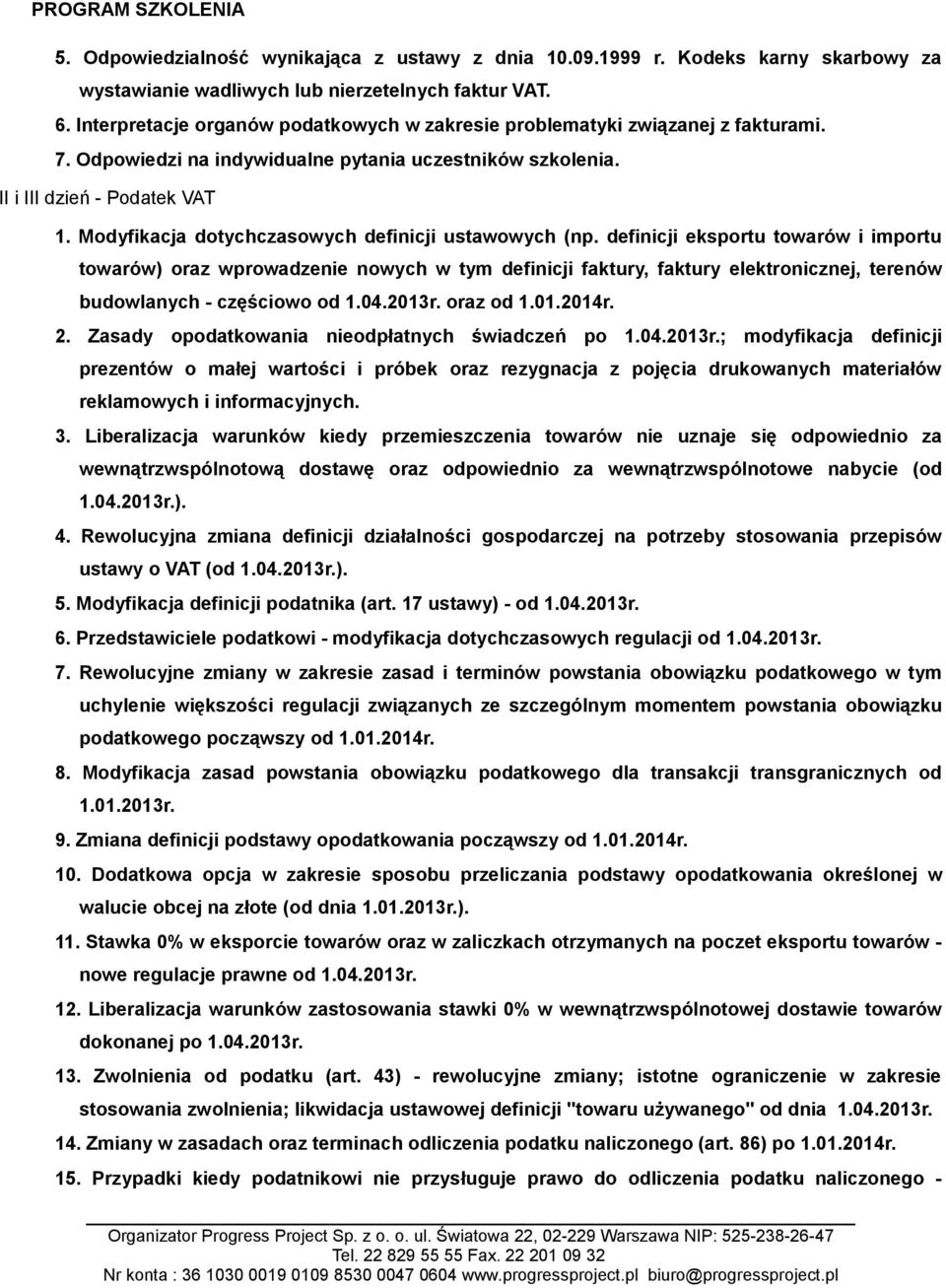 Modyfikacja dotychczasowych definicji ustawowych (np.