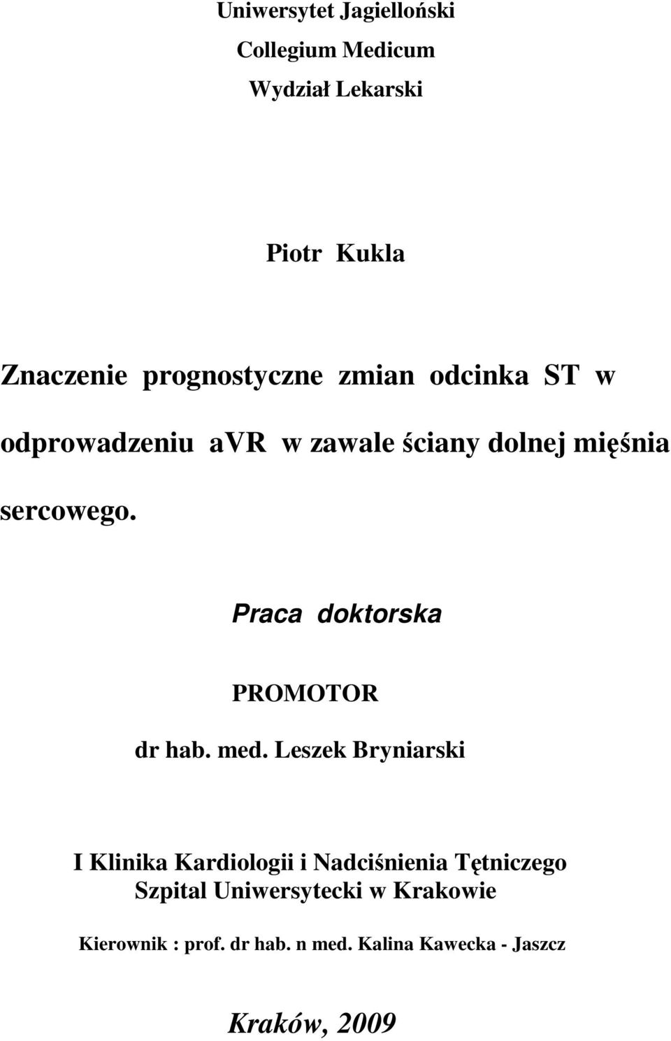 Praca doktorska PROMOTOR dr hab. med.