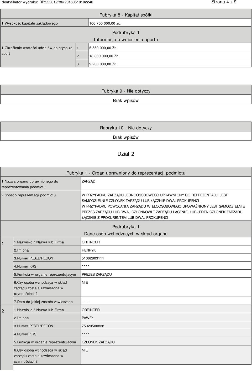 reprezentacji podmiotu 1.Nazwa organu uprawnionego do reprezentowania podmiotu 2.