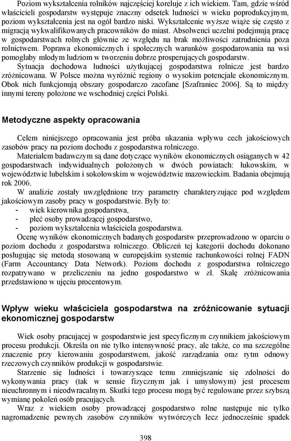 Wykształcenie wyższe wiąże się często z migracją wykwalifikowanych pracowników do miast.