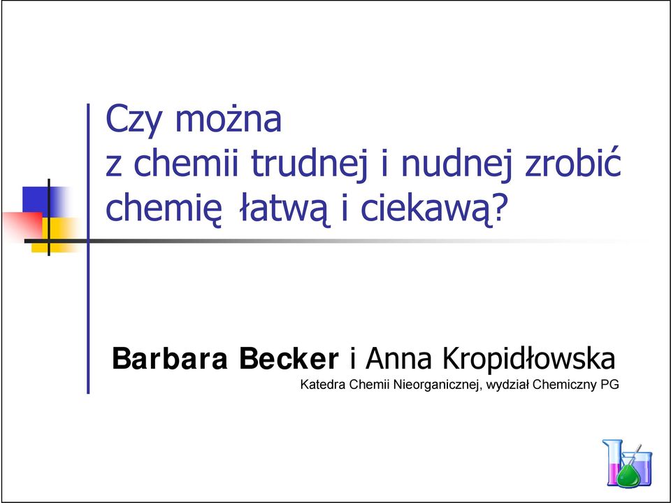 Barbara Becker i Anna Kropidłowska