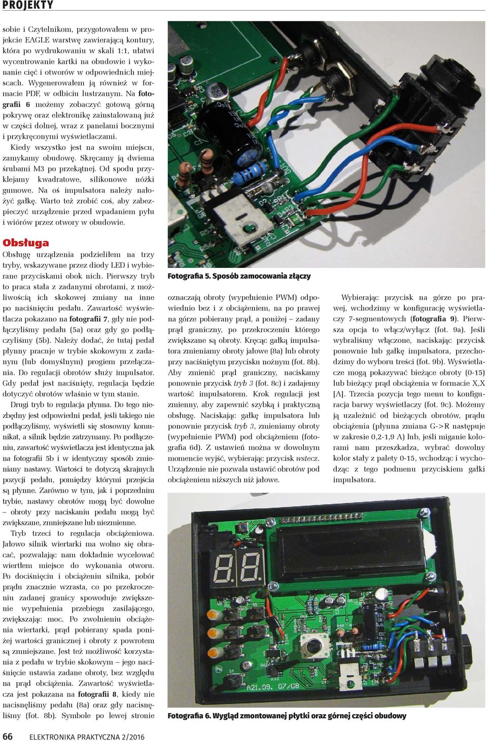 Na fotografii możemy zobaczyć gotową górną pokrywę oraz elektronikę zainstalowaną już w części dolnej, wraz z panelami bocznymi i przykręconymi wyświetlaczami.