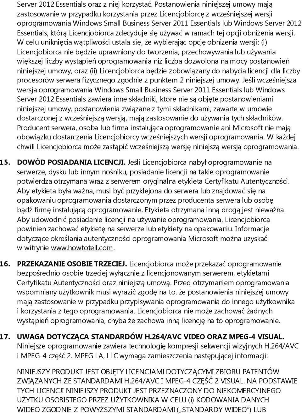 2012 Essentials, którą Licencjobiorca zdecyduje się używać w ramach tej opcji obniżenia wersji.