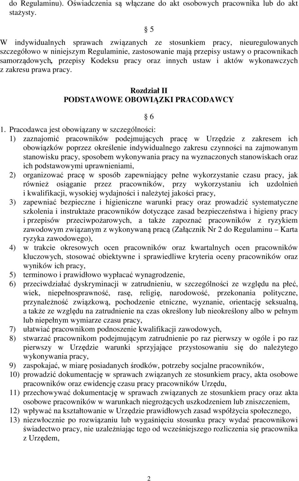 pracy oraz innych ustaw i aktów wykonawczych z zakresu prawa pracy. Rozdział II PODSTAWOWE OBOWIĄZKI PRACODAWCY 6 1.