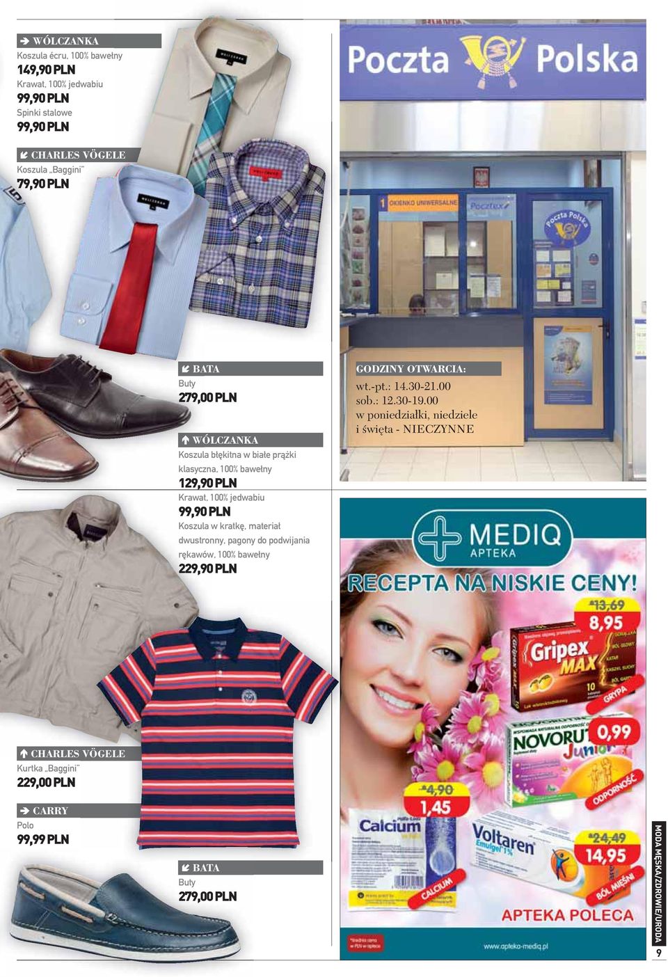 kratkę, materiał dwustronny, pagony do podwijania rękawów, 100% bawełny 229,90PLN GODZINY OTWARCIA: wt.-pt.: 14.30-21.00 sob.: 12.30-19.