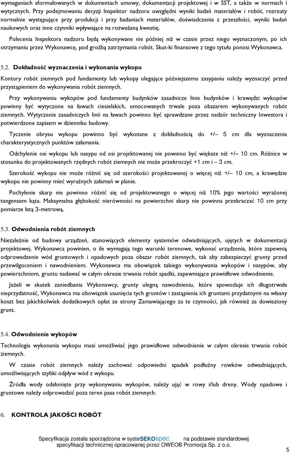 badań naukowych oraz inne czynniki wpływające na rozważaną kwestię.