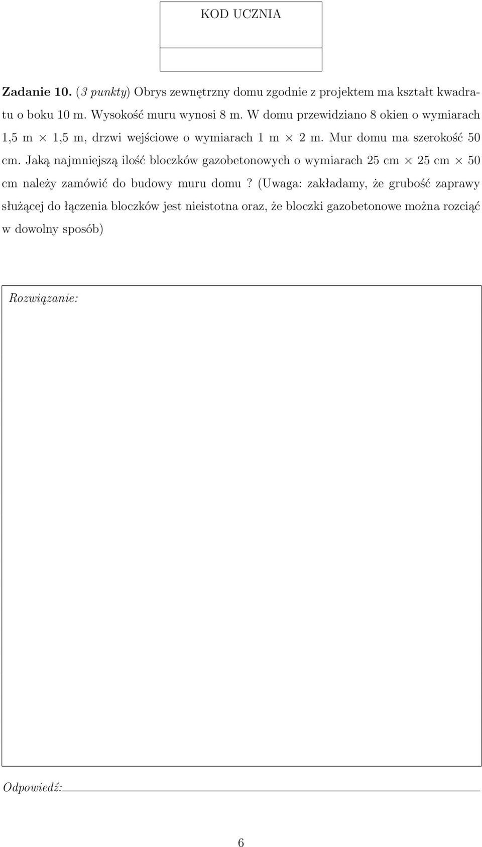 Jaką najmniejszą ilość bloczków gazobetonowych o wymiarach 25 cm 25 cm 50 cm należy zamówić do budowy muru domu?