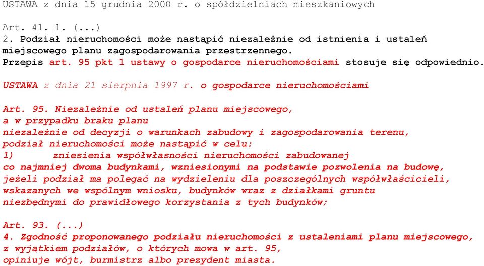 95 pkt 1 ustawy o gospodarce nieruchomościami stosuje się odpowiednio. USTAWA z dnia 21 sierpnia 1997 r. o gospodarce nieruchomościami Art. 95.