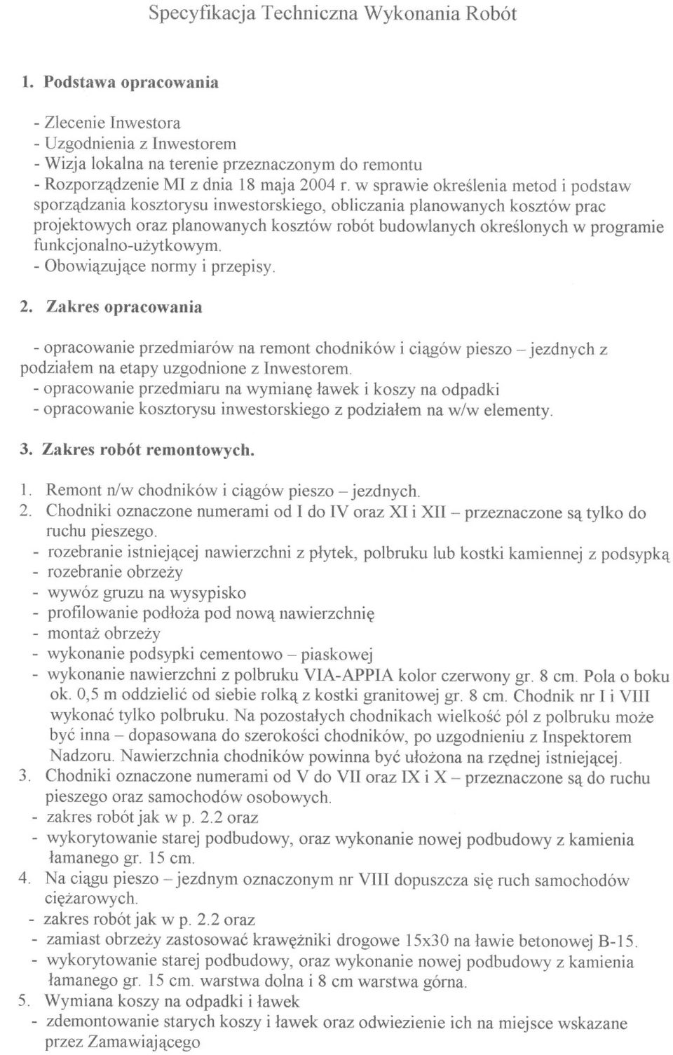 w sprawie okreslenia metod i podstaw sporzadzania kosztorysu inwestorskiego, obliczania planowanych kosztów prac projektowych oraz planowanych kosztów robót budowlanych okreslonych w programie