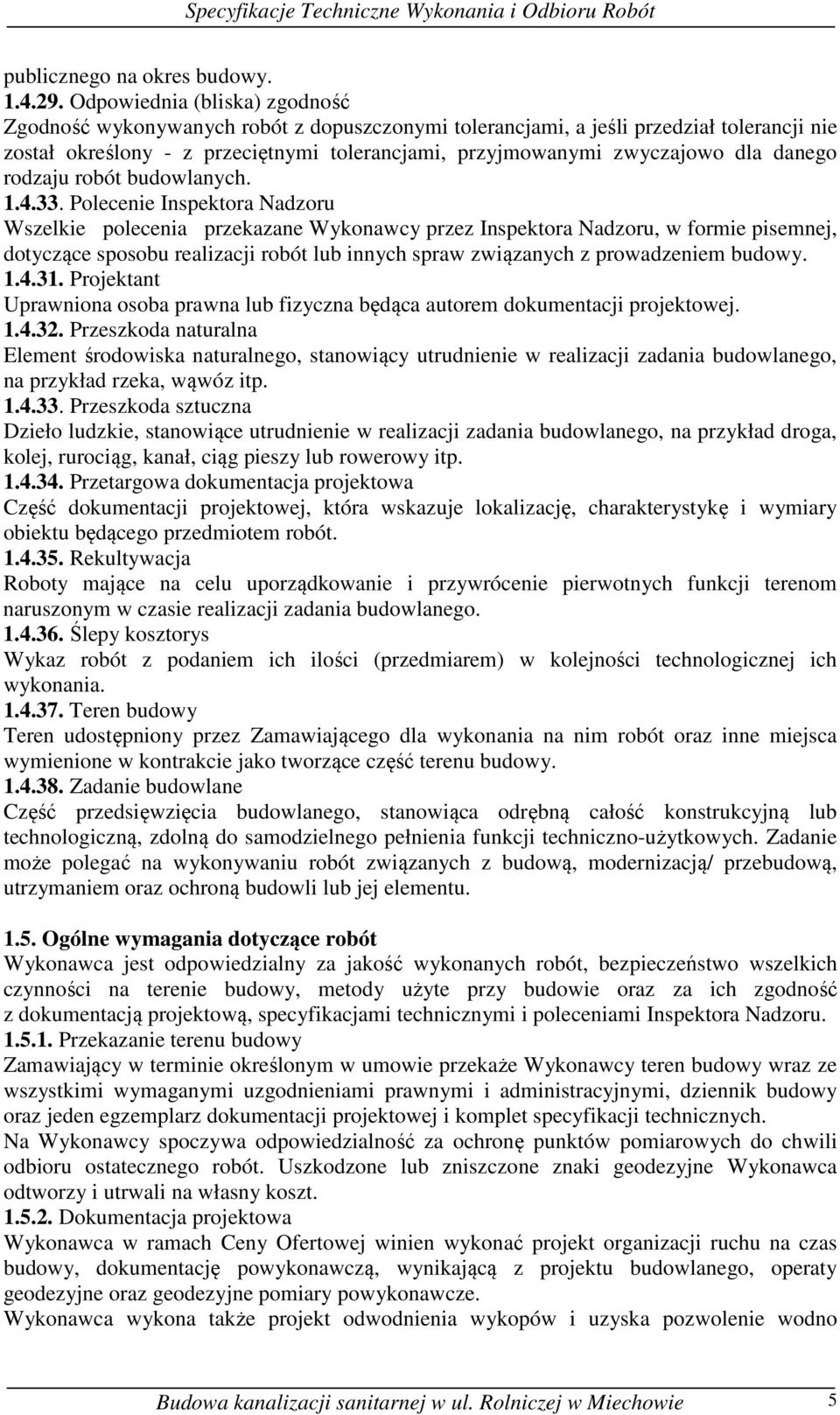 danego rodzaju robót budowlanych. 1.4.33.