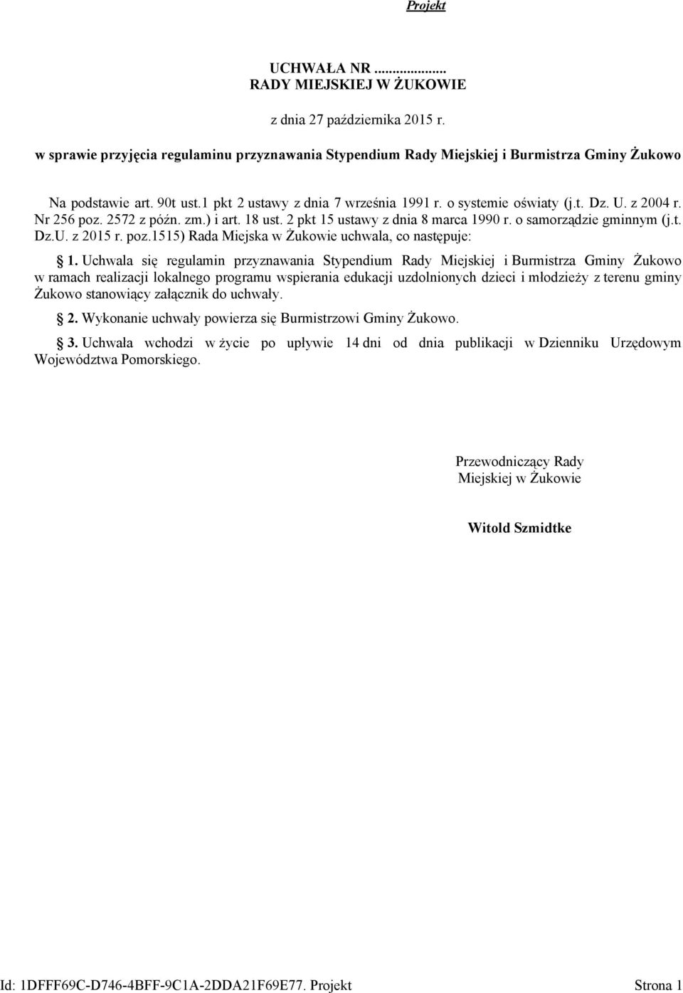 poz.1515) Rada Miejska w Żukowie uchwala, co następuje: 1.