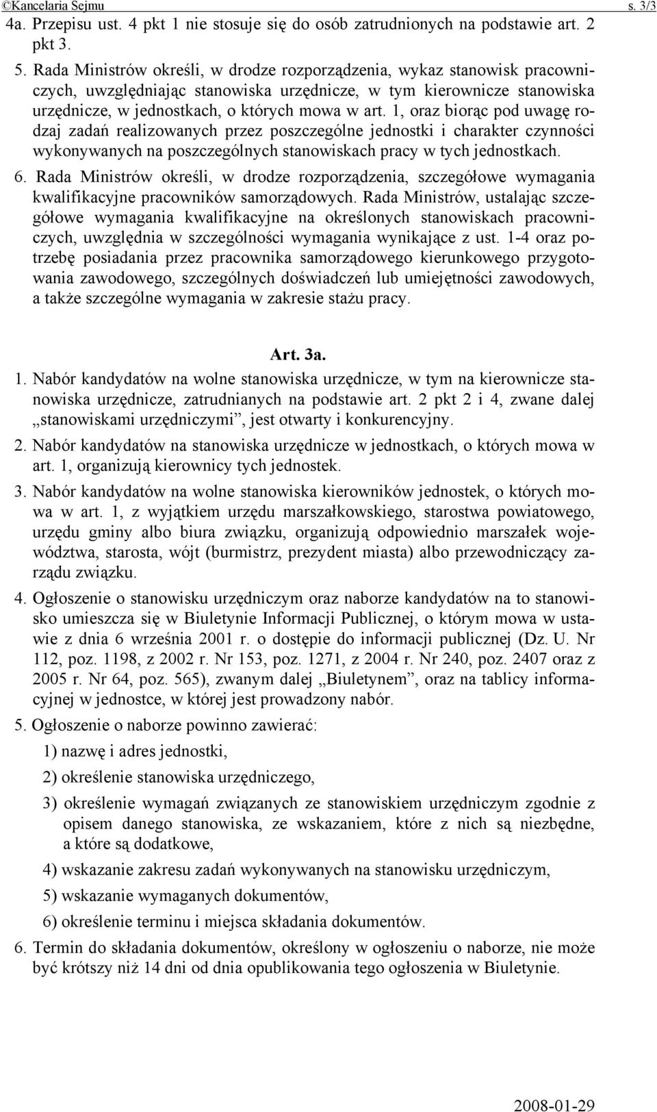 1, oraz biorąc pod uwagę rodzaj zadań realizowanych przez poszczególne jednostki i charakter czynności wykonywanych na poszczególnych stanowiskach pracy w tych jednostkach. 6.