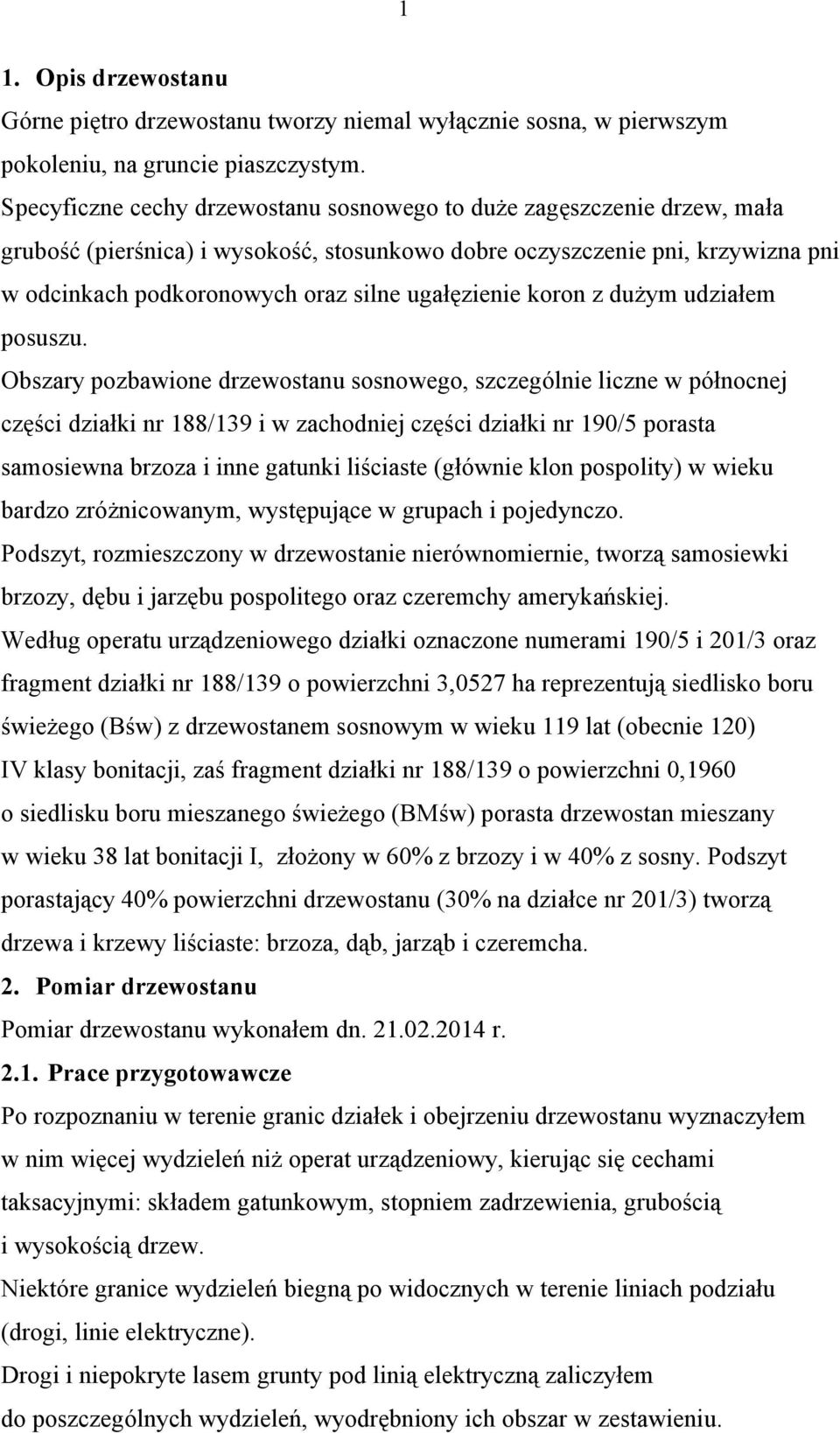 ugałęzienie koron z dużym udziałem posuszu.