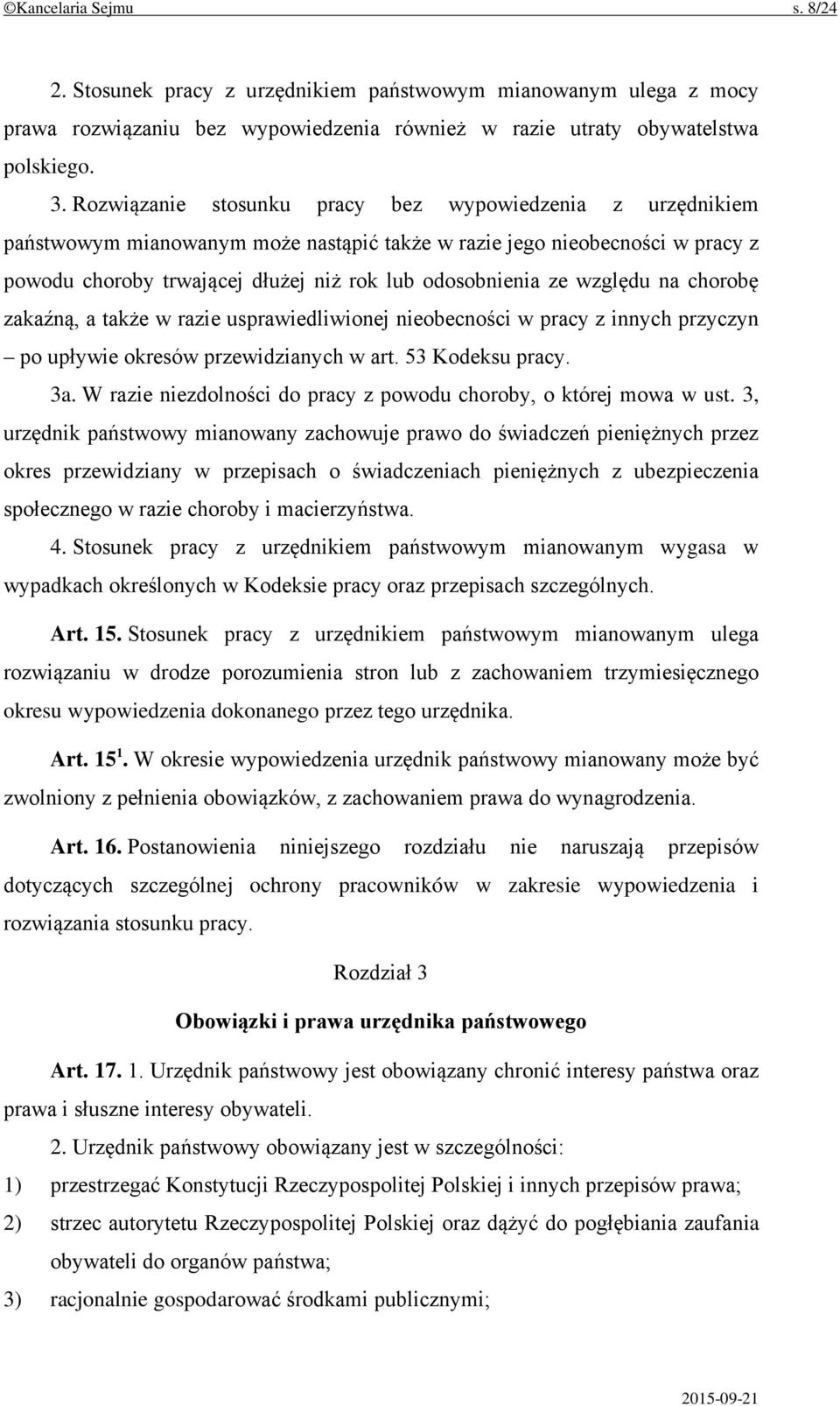 względu na chorobę zakaźną, a także w razie usprawiedliwionej nieobecności w pracy z innych przyczyn po upływie okresów przewidzianych w art. 53 Kodeksu pracy. 3a.