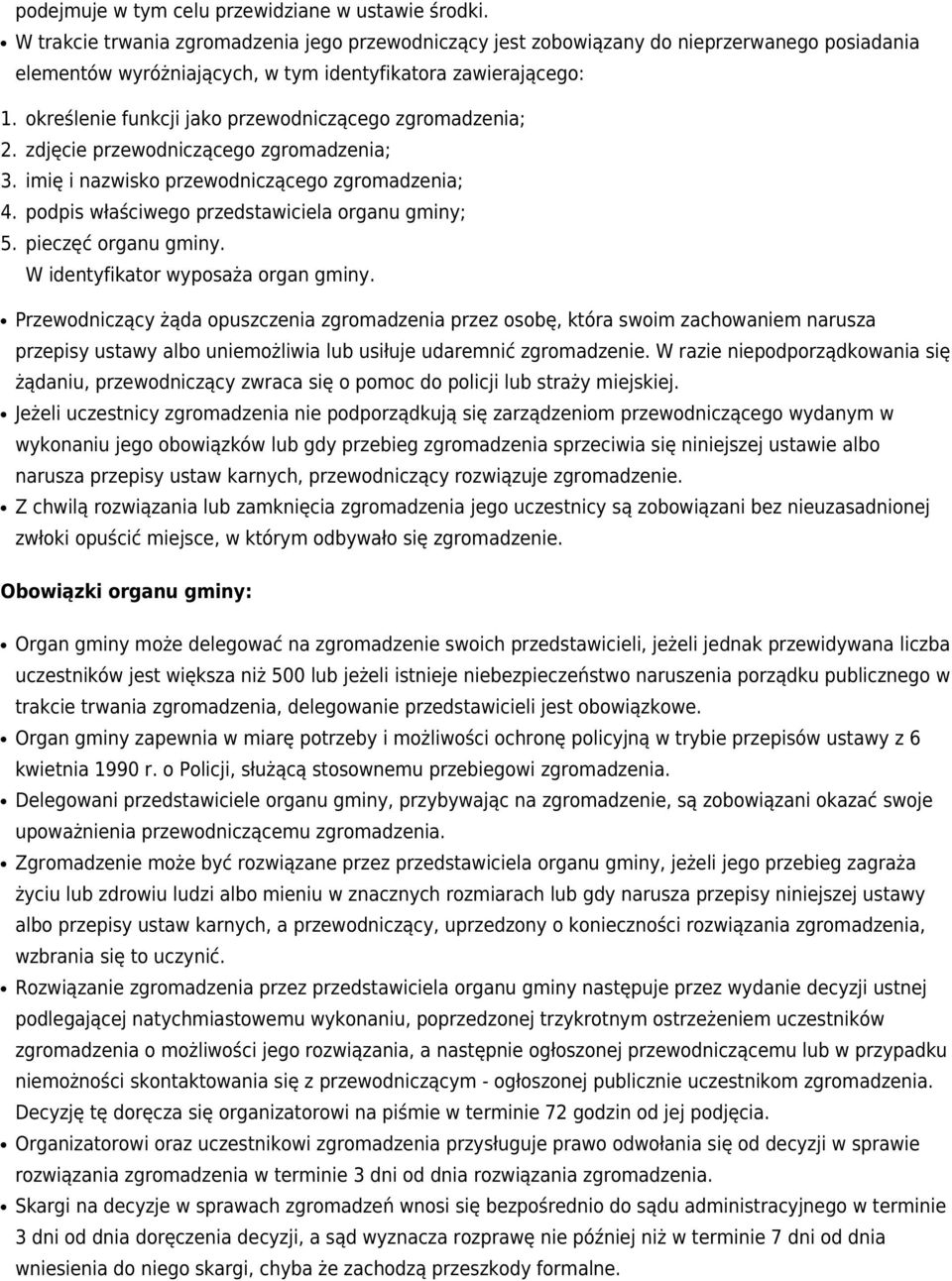 określenie funkcji jako przewodniczącego zgromadzenia; zdjęcie przewodniczącego zgromadzenia; imię i nazwisko przewodniczącego zgromadzenia; podpis właściwego przedstawiciela organu gminy; pieczęć