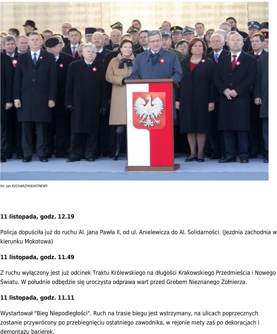 W południe odbędzie się uroczysta odprawa wart przed Grobem Nieznanego Żołnierza. 11 listopada, godz. 11.11 Wystartował "Bieg Niepodległości".