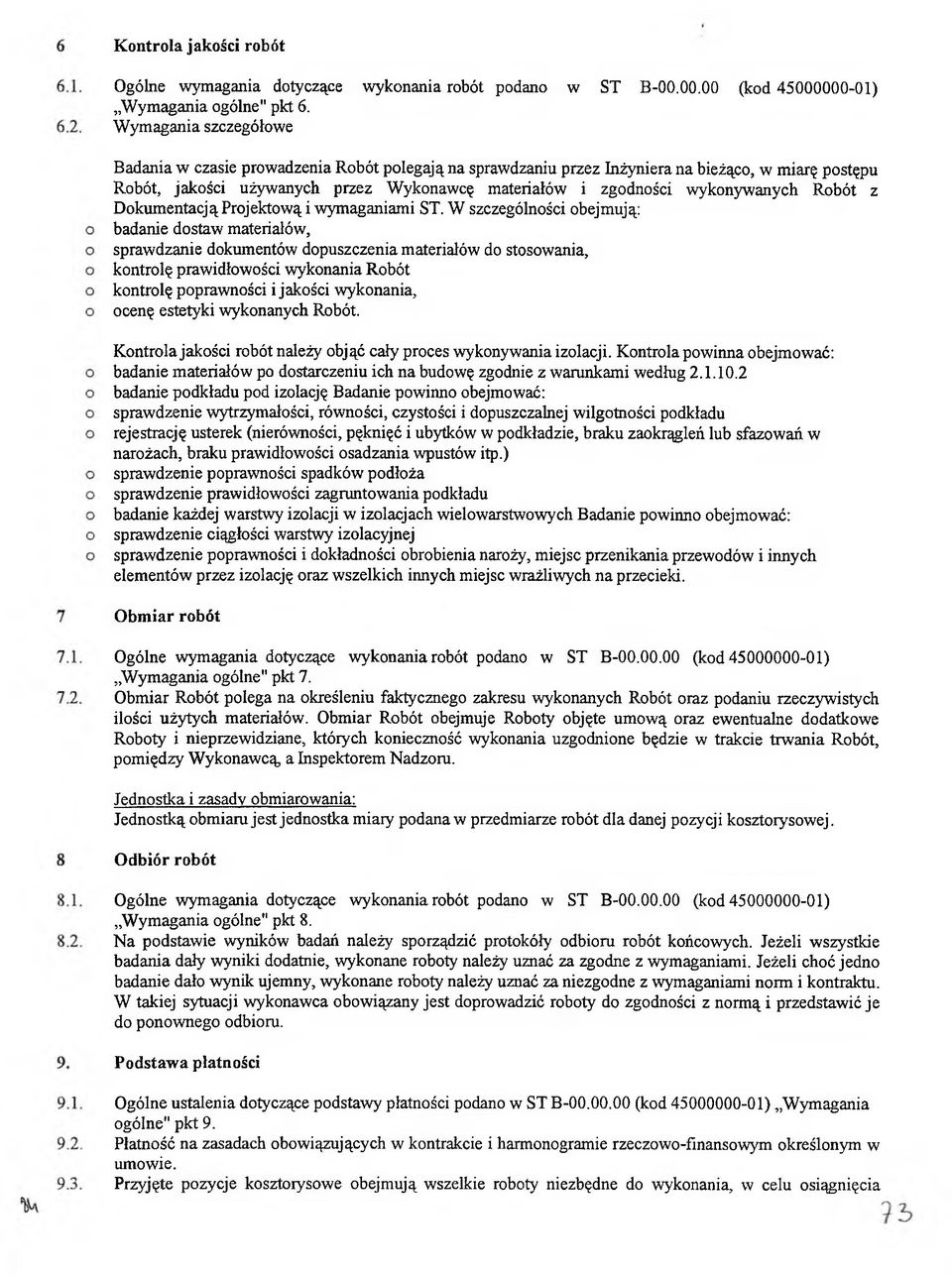 Dkumentacją Prjektwą i wymaganiami ST.