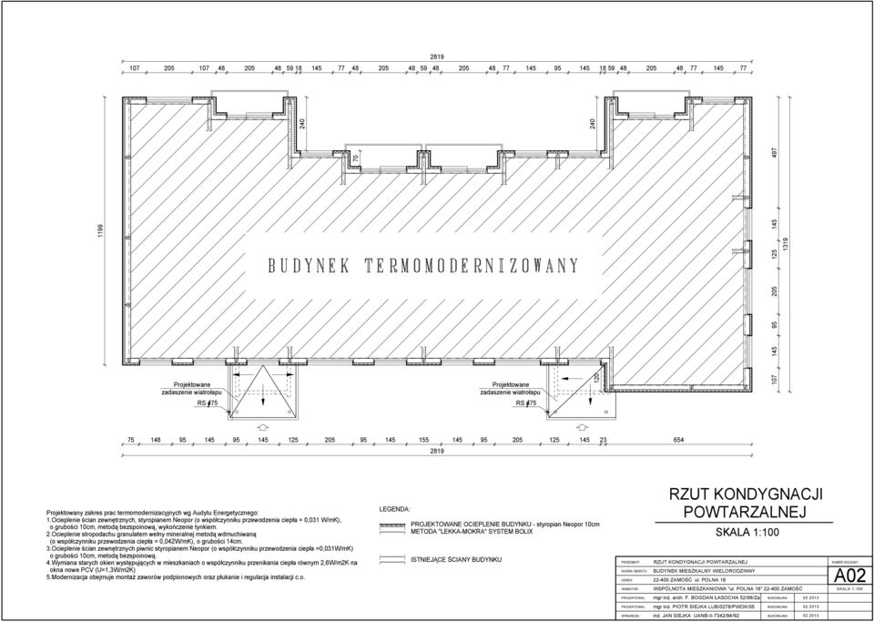 Ocieplenie ścian zewnętrznych, styropianem Neopor (o współczynniku przewodzenia ciepła = 0,031 W/mK), o grubości 10cm, metodą bezspoinową, wykończenie tynkiem. 2.