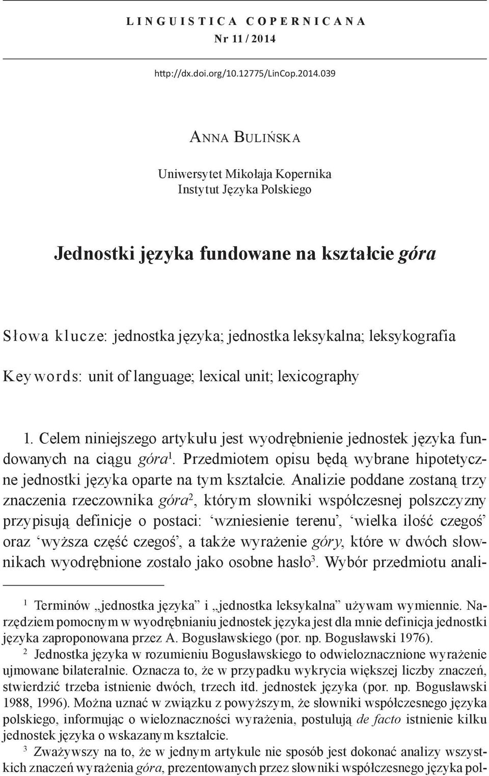 2 Jednostka języka w rozumieniu Bogusławskiego to odwieloznacznione wyrażenie ujmowane bilateralnie.