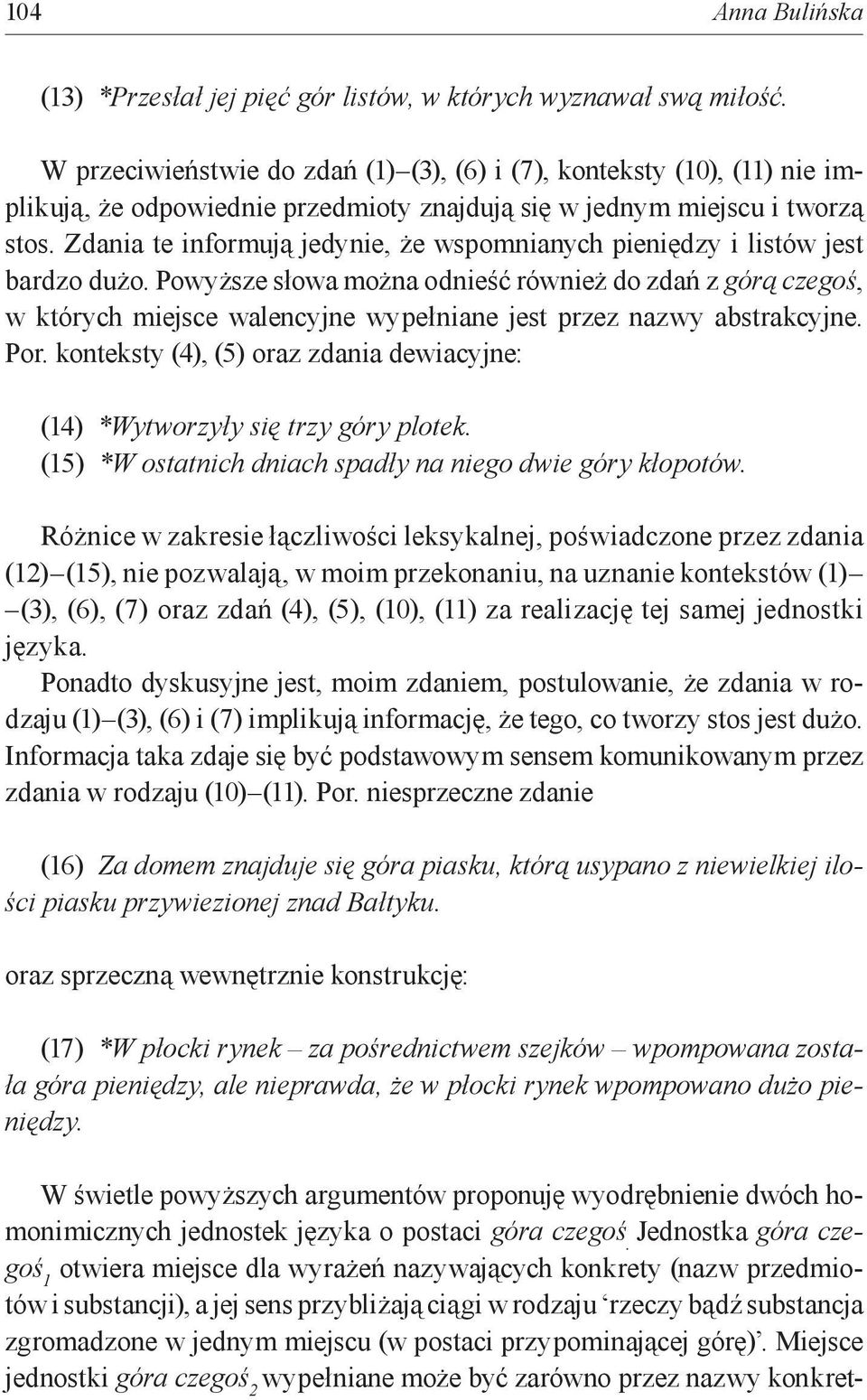 Zdania te informują jedynie, że wspomnianych pieniędzy i listów jest bardzo dużo.