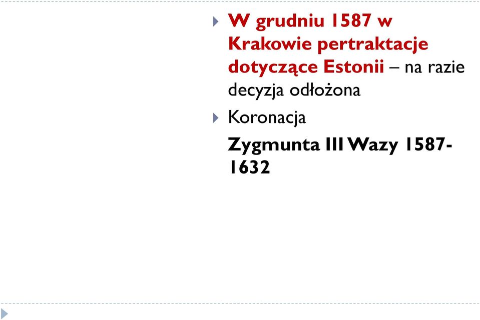 Estonii na razie decyzja