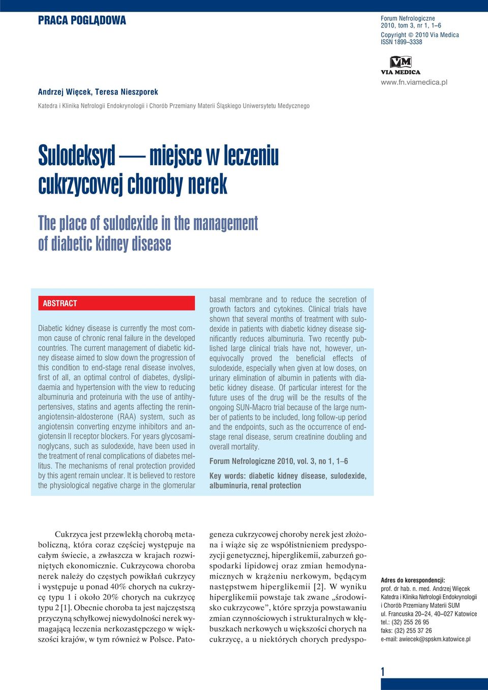 management of diabetic kidney disease ABSTRACT Diabetic kidney disease is currently the most common cause of chronic renal failure in the developed countries.