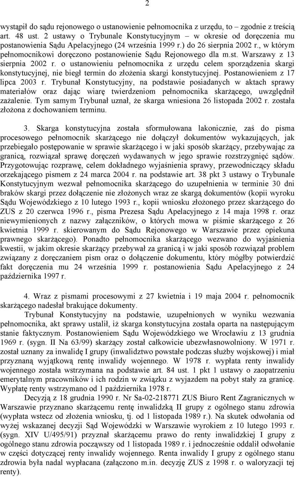 , w którym pełnomocnikowi doręczono postanowienie Sądu Rejonowego dla m.st. Warszawy z 13 sierpnia 2002 r.