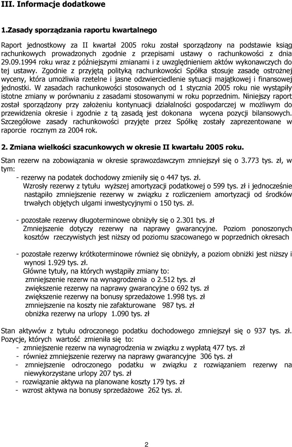 29.09.1994 roku wraz z późniejszymi zmianami i z uwzględnieniem aktów wykonawczych do tej ustawy.