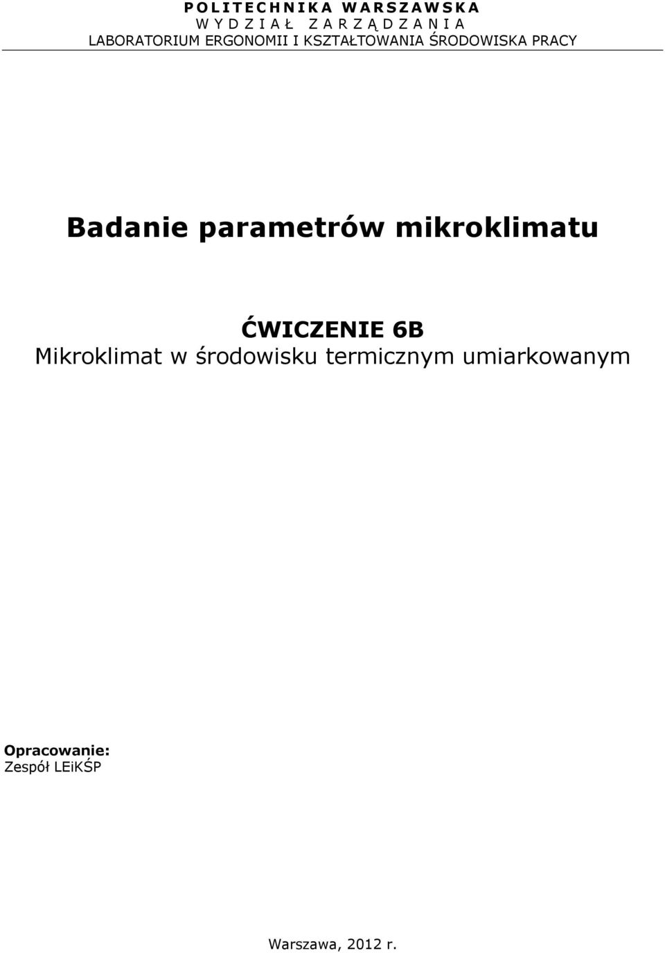Badanie parametrów mikroklimatu ĆWICZENIE 6B Mikroklimat w