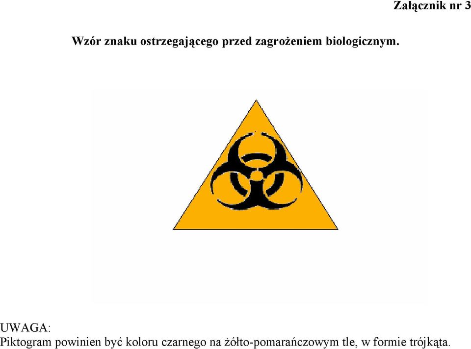 UWAGA: Piktogram powinien być koloru