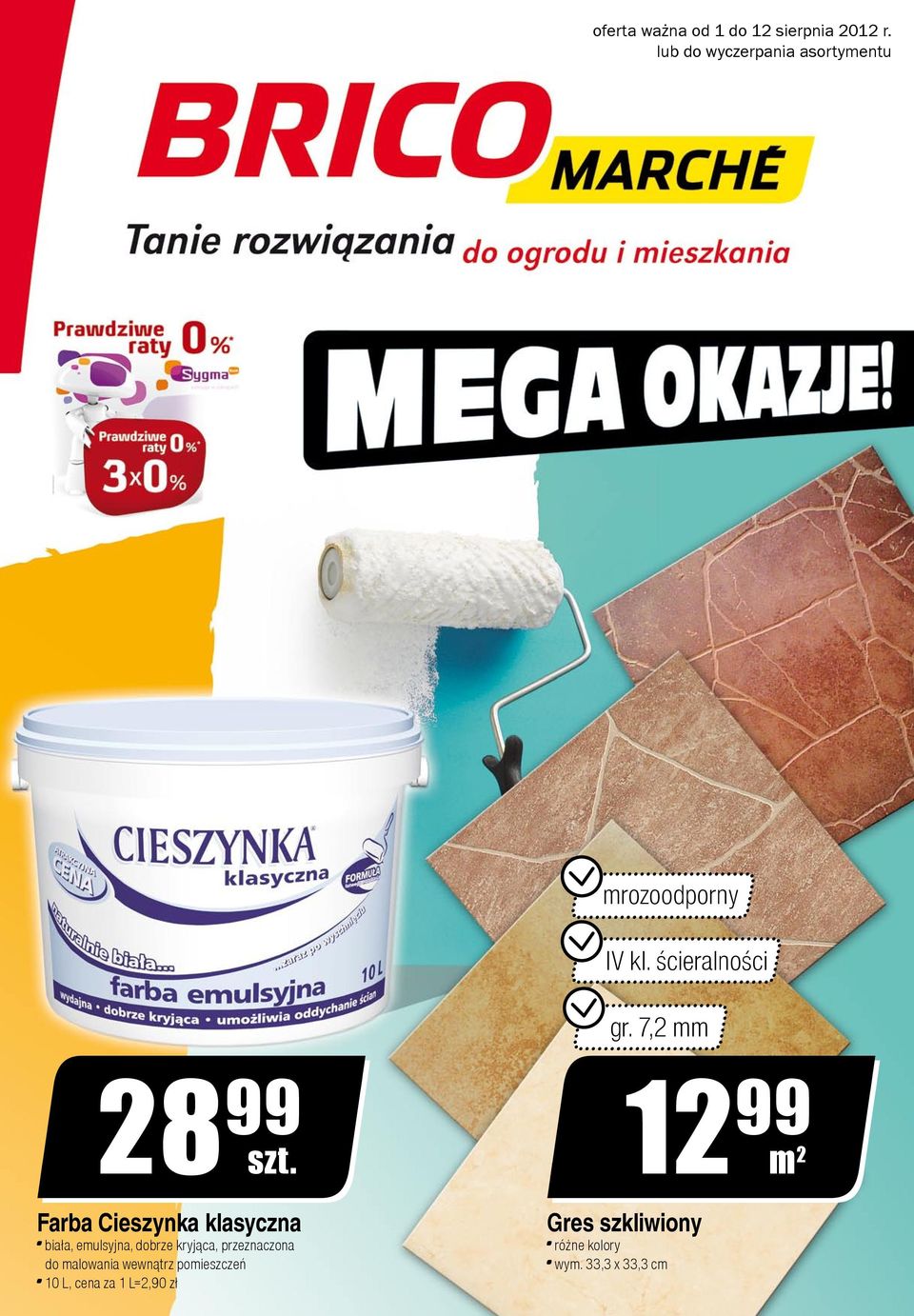 7,2 mm 28 99 Farba Cieszynka klasyczna biała, emulsyjna, dobrze kryjąca,