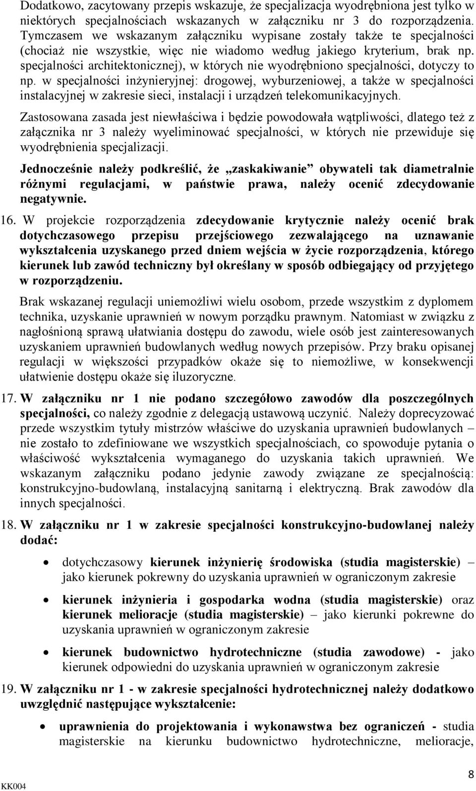 specjalności architektonicznej), w których nie wyodrębniono specjalności, dotyczy to np.