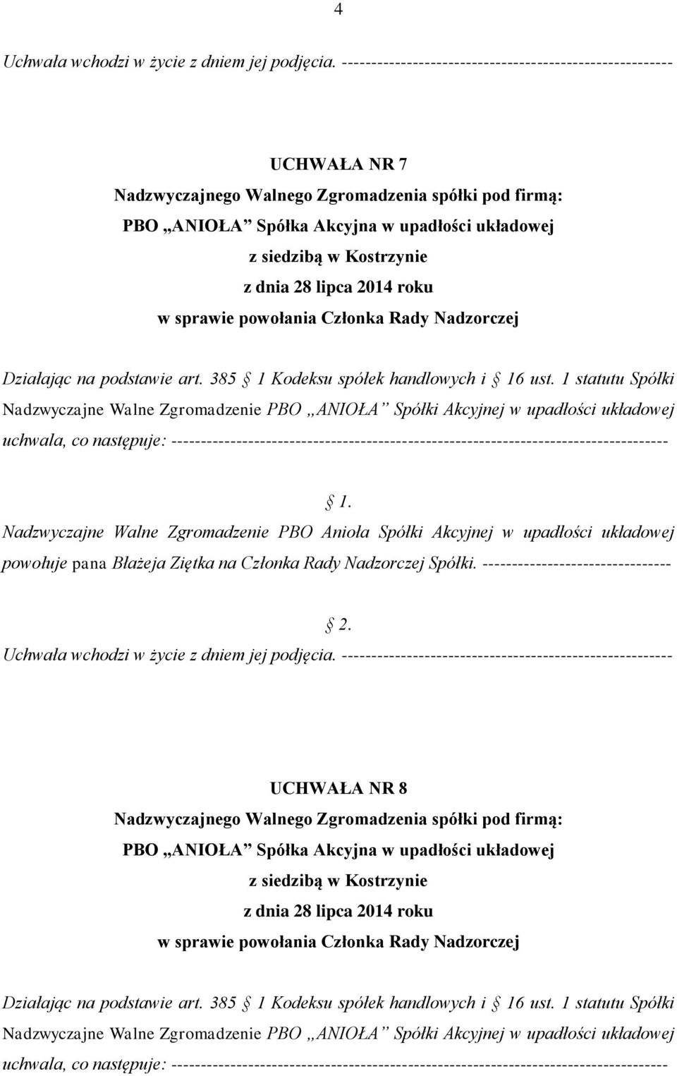 Nadzorczej Spółki.