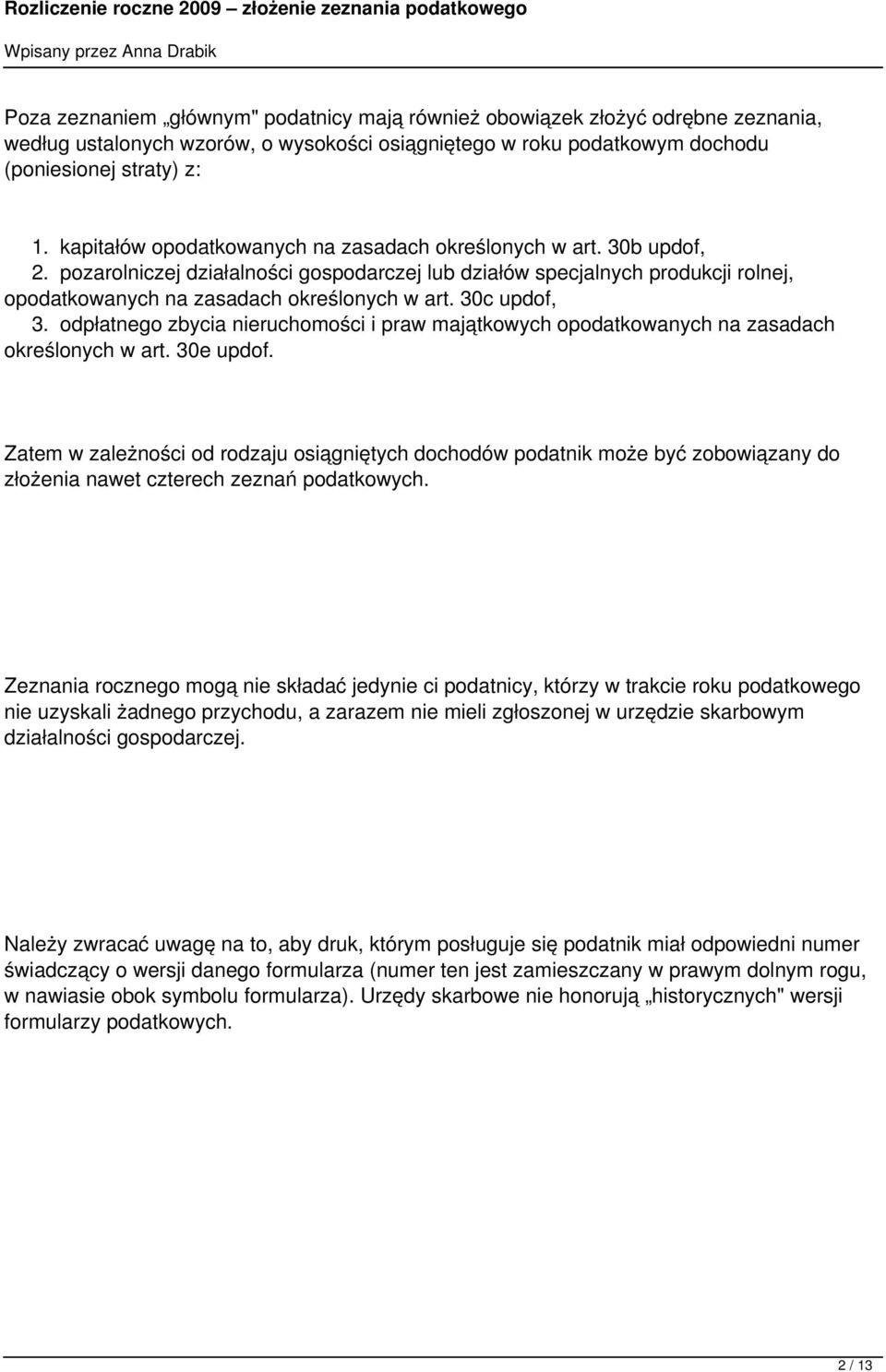 30c updof, 3. odpłatnego zbycia nieruchomości i praw majątkowych opodatkowanych na zasadach określonych w art. 30e updof.