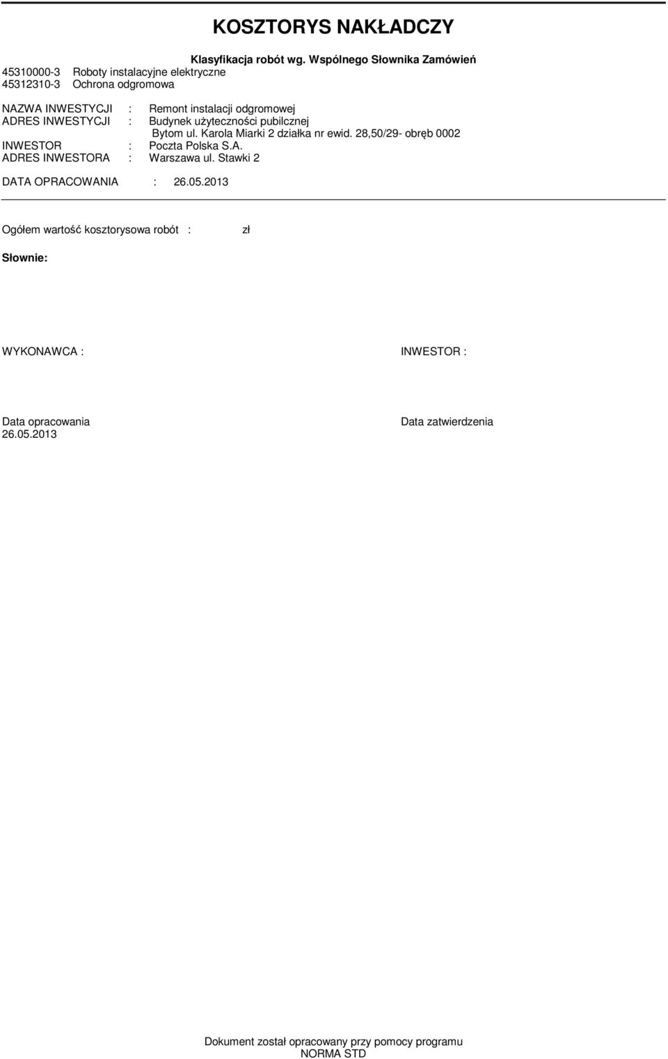 odgroowej ADRES INWESTYCJI : Budynek użyteczności pubilcznej Byto ul. Karola Miarki 2 działka nr ewid.