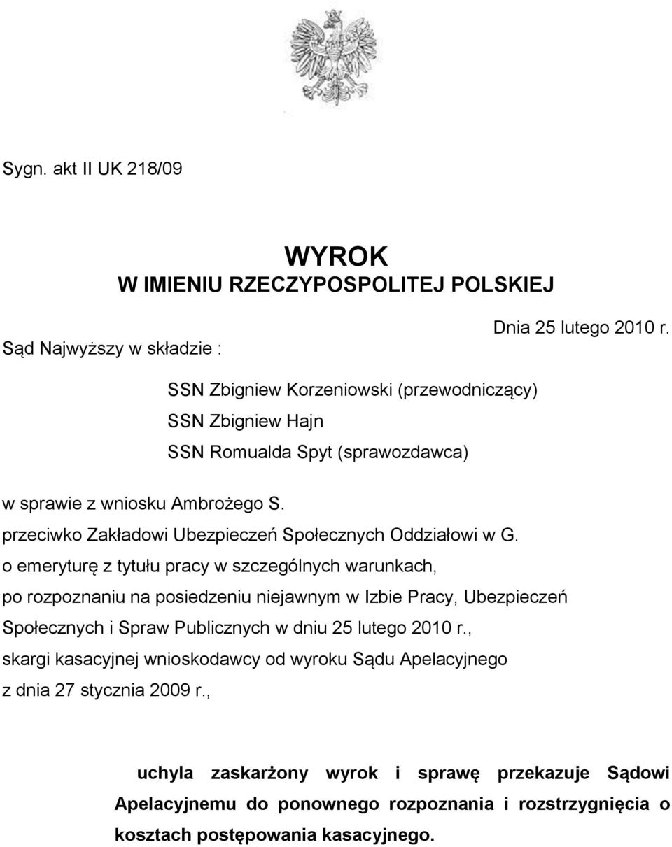 przeciwko Zakładowi Ubezpieczeń Społecznych Oddziałowi w G.