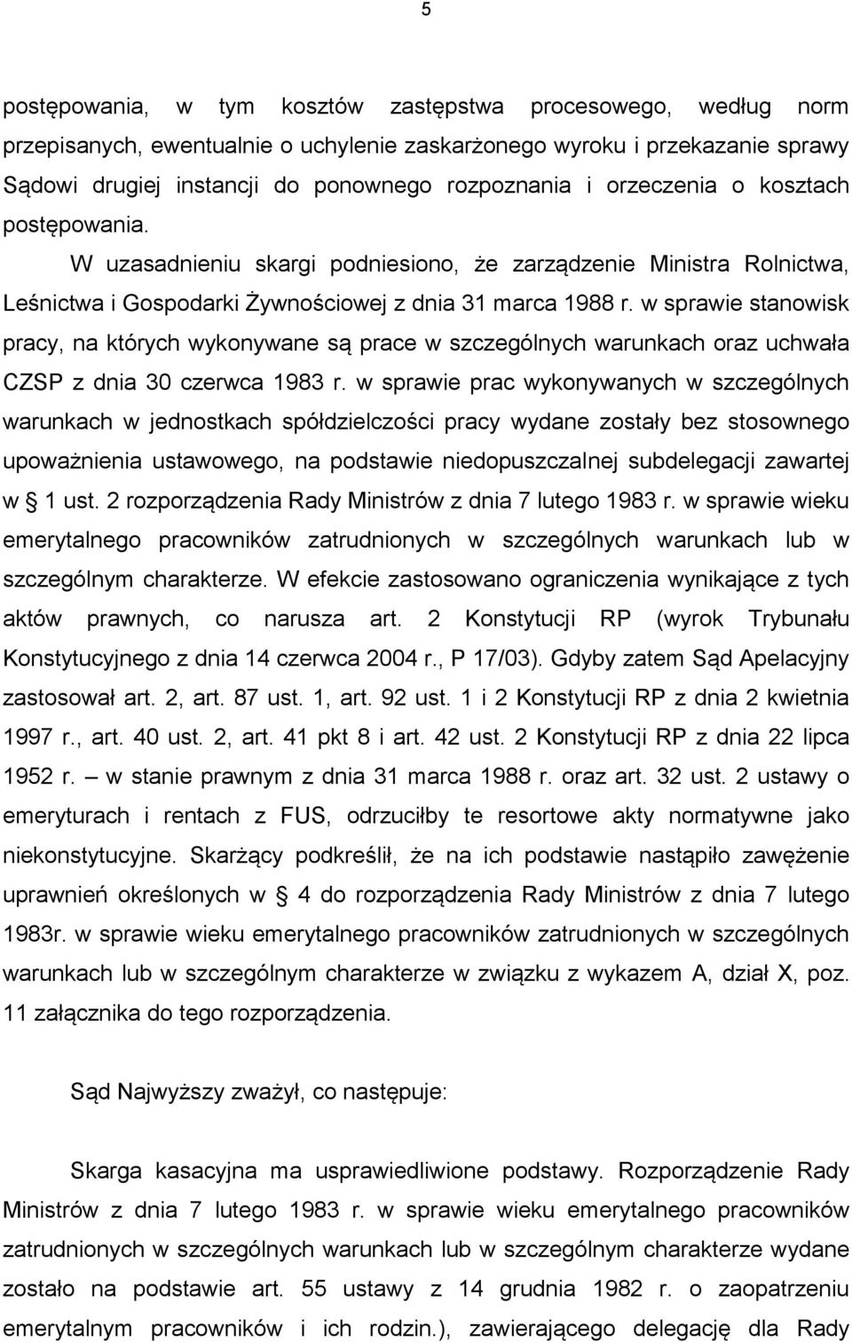 w sprawie stanowisk pracy, na których wykonywane są prace w szczególnych warunkach oraz uchwała CZSP z dnia 30 czerwca 1983 r.